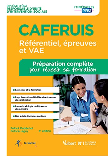 CAFERUIS - Préparation complète pour réussir sa formation: Référentiel, épreuves et VAE - Responsable d'unité d'intervention sociale