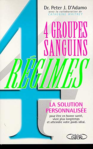 4 Groupes Sanguins, 4 Régimes