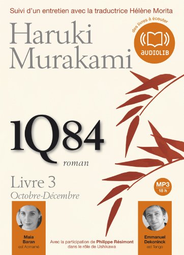 1Q84 Livre 3: Livre audio 2 CD MP3 - Suivi d'un entretien avec la traductrice Hélène Morita