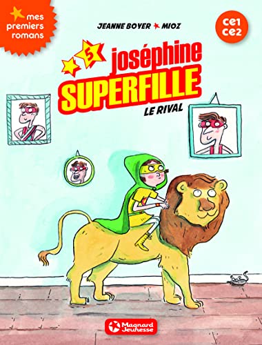 Joséphine Superfille 5 - Le Rival