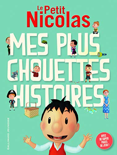 Le Petit Nicolas : Mes plus chouettes histoires - FOLIO CADET PREMIERES LECTURES HORS - de 6 à 8 ans
