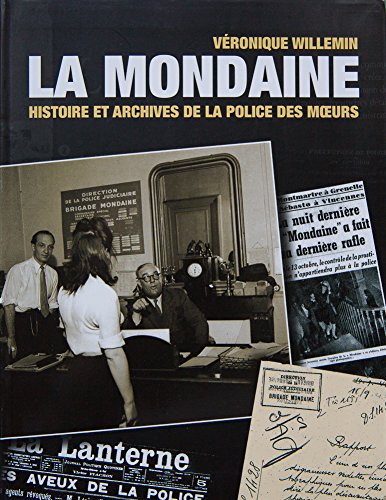 La mondaine : Histoire et archives de la police des moeurs