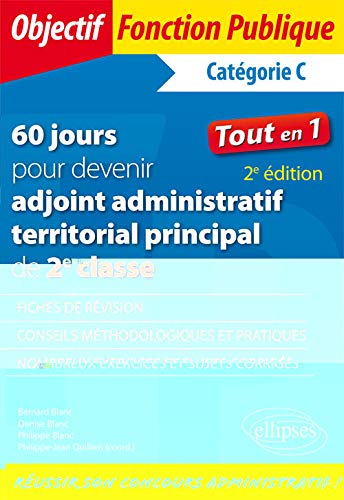 60 jours pour devenir adjoint administratif territorial principal de 2e classe - 2e édition