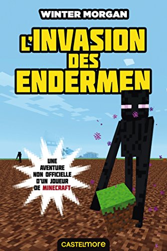 Minecraft - Les Aventures non officielles d'un joueur, T3 : L'invasion des Endermen