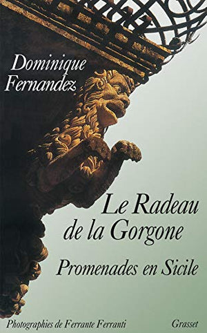 Le radeau de la Gorgone. Promenades en Sicile