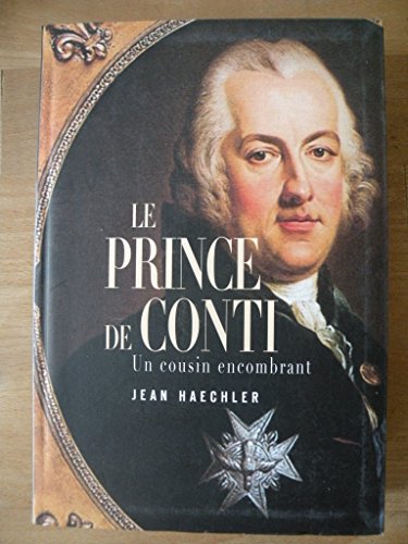 Le prince de Conti : Un cousin encombrant