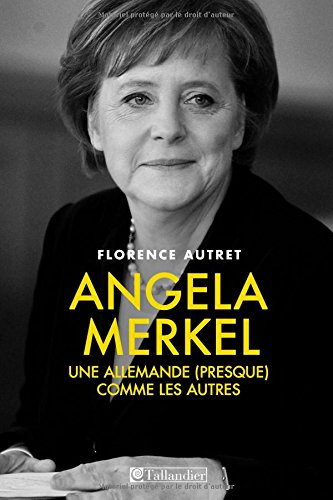 Angela Merkel: Une allemande (presque) comme les autres