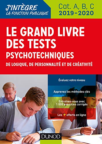 Le Grand Livre des tests psychotechniques de logique, de personnalité et de créativité - 2019-2020