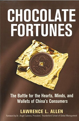 Chocolate Fortunes: The Battle for the Hearts, Minds, and Wallets of China’s Consumers