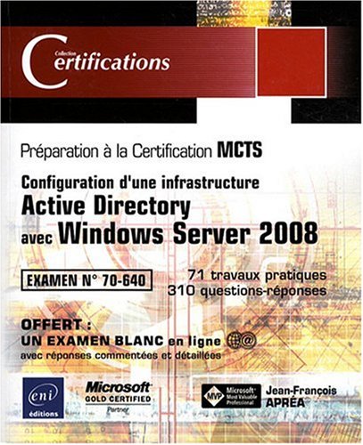 Windows Server 2008 - Examen MCTS 70-640 - Configuration d'une infrastructure Active Directory