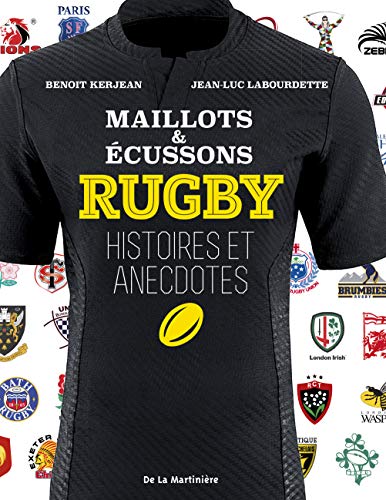 Rugby, maillots et écussons : Histoires et annecdotes