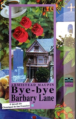 Chroniques de San Francisco, tome 6 : Bye-bye Barbary Lane