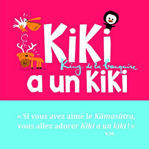 Kiki, king de la banquise - Kiki a un kiki