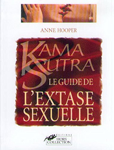 Le guide de l'extase sexuelle