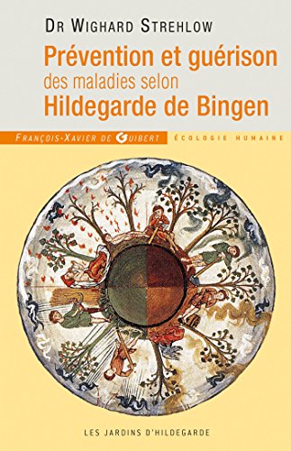 Prévention et guérison des maladies selon Hildegarde de Bingen