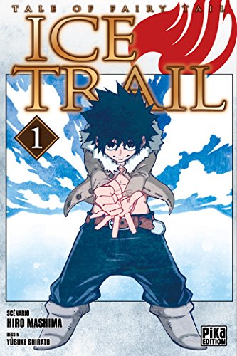 Fairy Tail - Ice Trail T01