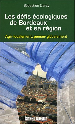 Les défis écologiques de Bordeaux et sa région