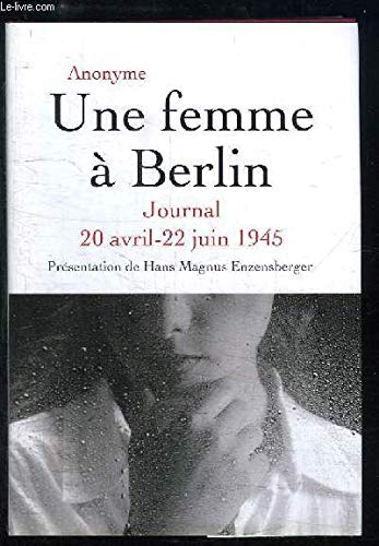 Une femme à Berlin journal 20 avril-22 juin 1945