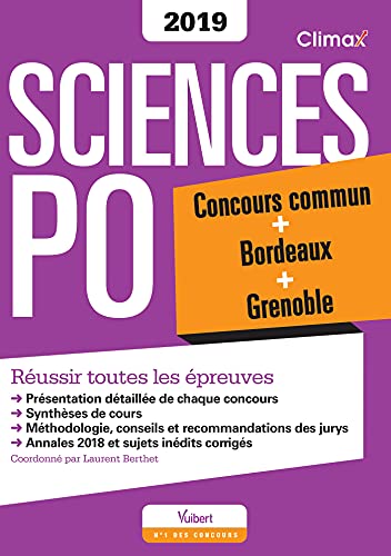 Concours Sciences Po 2019: Réussir toutes les épreuves Concours commun + Bordeaux + Grenoble