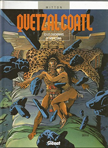Quetzalcoatl, tome 3 : Les cauchemars de Moctezuma