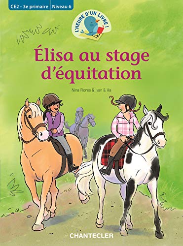 Elisa au stage d'équitation (CE2 - 3E PRIMAIRE NIVEAU 6)