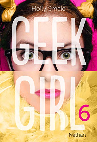 Geek Girl - Tome 6 (6)