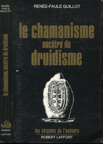 Le Chamanisme ancêtre du druidisme