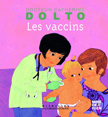 Les vaccins - Docteur Catherine Dolto - de 2 à 7 ans