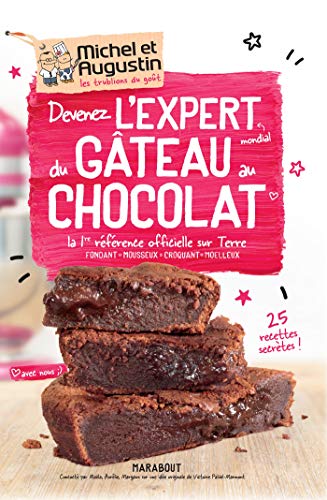 Devenez l'expert mondial du gâteau au chocolat: La 1ère référence officielle sur Terre -Fondant - Mousseux - Croquant - Moelleux