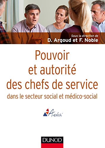 Pouvoir et autorité des chefs de service - dans le secteur social et médico-social: dans le secteur social et médico-social