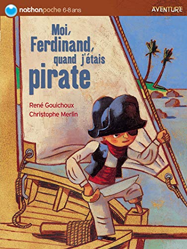 Moi Ferdinand, quand j'étais pirate
