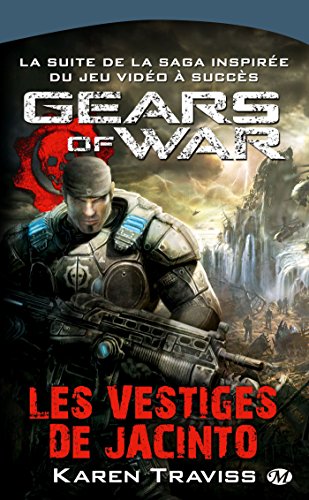 Gears of War, tome 2 : Les Vestiges de Jacinto