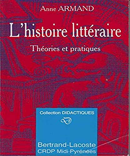 L'histoire littéraire : Théories et pratiques