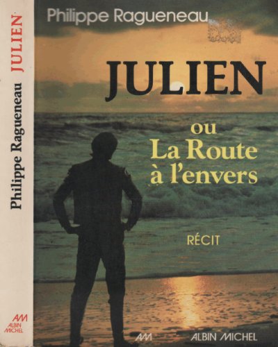 Julien ou la Route à l'Envers