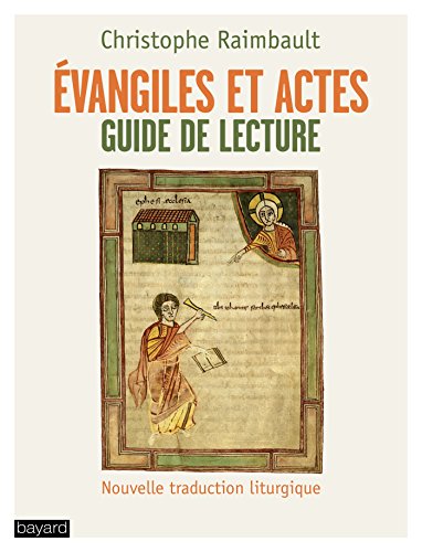 Évangiles et Actes. Guide de lecture: Nouvelle traduction liturgique