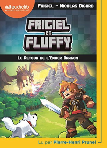 Frigiel et Fluffy 1 - Le Retour de l'Ender Dragon: Livre audio 1CD MP3