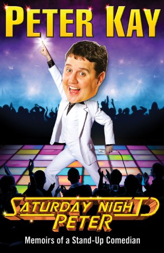 Saturday Night Peter: Memoirs of a Stand-Up Comedian