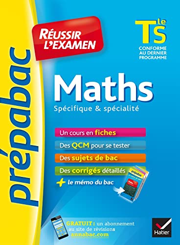Maths Tle S spécifique & spécialité - Prépabac Réussir l'examen: fiches de cours et sujets de bac corrigés (terminale S)