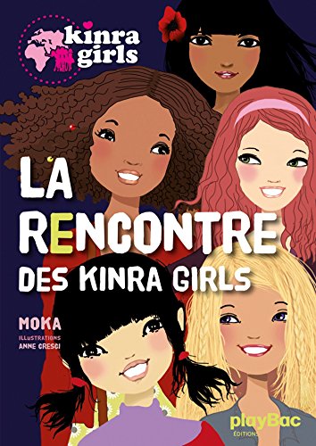 Kinra girls : La rencontre des Kinra tome 1