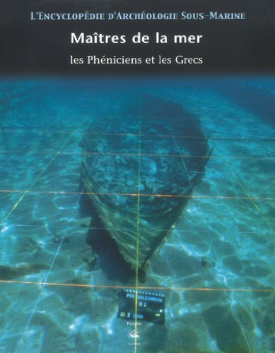 L'encyclopédie d'archéologie sous-marine, tome 2 : Les Grecs et les Phéniciens