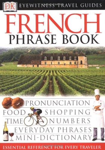 Eyewitness Travel Guides: French Phrase Book