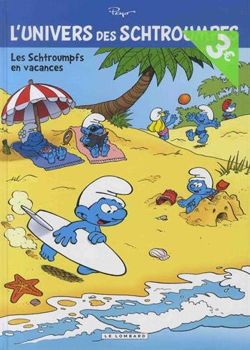 L'Univers des Schtroumpfs - Tome 7 - Les Schtroumpfs en vacances (Opé été 2019)