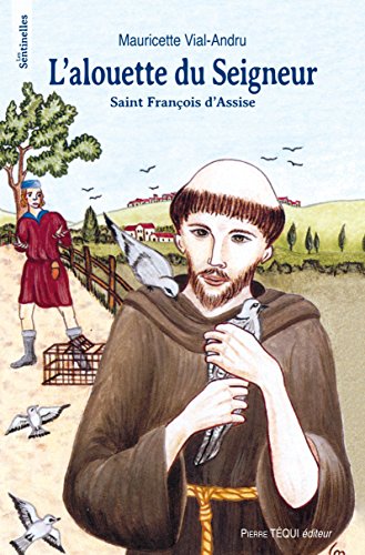 L'alouette du Seigneur, Saint François d'Assise