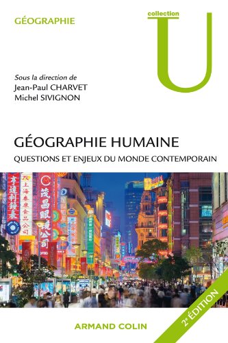 Géographie humaine - 2e ed. - Questions et enjeux du monde contemporain: Questions et enjeux du monde contemporain