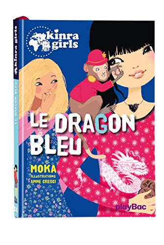 Kinra Girls - Le dragon bleu - Tome 11