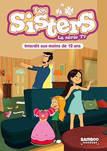Les Sisters - La Série TV - Poche - tome 05: Interdit au moins de 12 ans