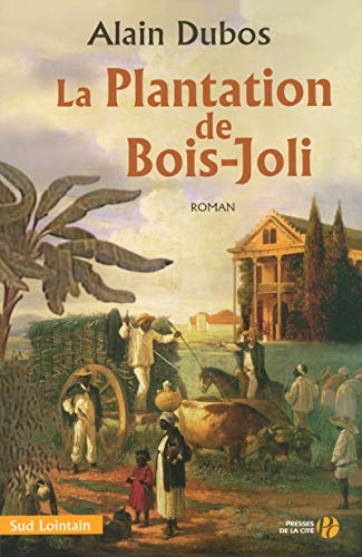 La plantation de Bois-Joli
