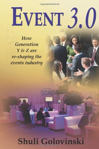 Event 3.0 - How Generation Y & Z Are Re-Shaping The Events Industry