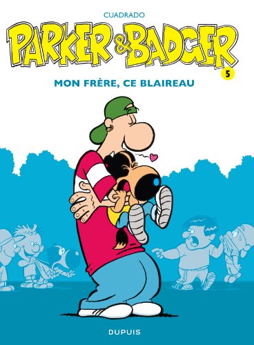 Parker & Badger - Tome 5 - Mon frère, ce blaireau