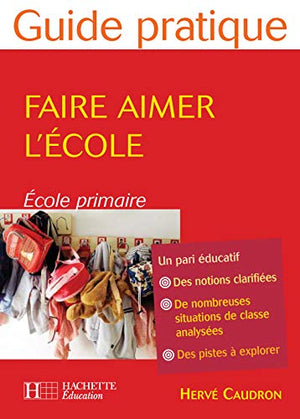 Faire aimer l'école